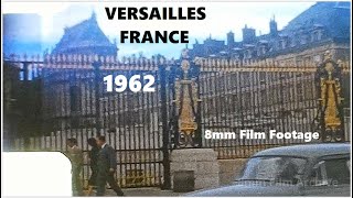 Versailles France 1962  The Palace of Versailles  8mm Film Footage [upl. by Onaicilef]