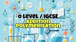 Addition Polymerisation  Organic Chemistry O level  IGCSE  Crash Course 7 [upl. by Wobniar]