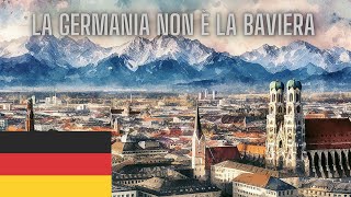 La GERMANIA NON È SOLO BAVIERA [upl. by Annhej]