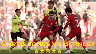 Curtis Jones Vs Burnley  10 Feb 2024 [upl. by Mccandless]