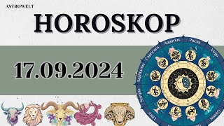 HOROSKOP FÜR 17 SEPTEMBER 2024 FÜR ALLE STERNZEICHEN [upl. by Nitsew]