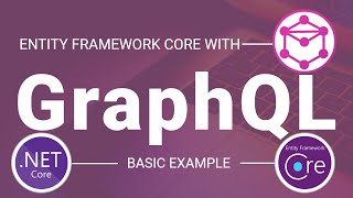 GraphQL with Entity Framework Core  Basic Example  ASPNET Core [upl. by Rramo]