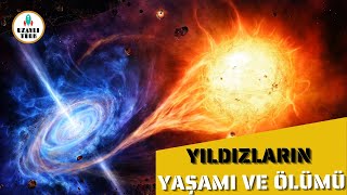 YILDIZLARIN YAŞAMI VE ÖLÜMÜ  Beyaz Cüceler Süpernovalar Nötron Yıldızları ve Kara Delikler [upl. by Estrella]