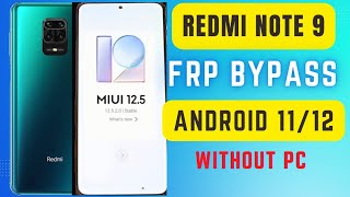 redmi note 9 FRP BYPASS MIUI 125 ANDROID 1112 EASY METHOD 2023 [upl. by Lari]