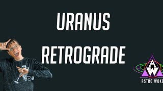 Uranus Retrograde What Does It Mean 🤔 [upl. by Prosser943]