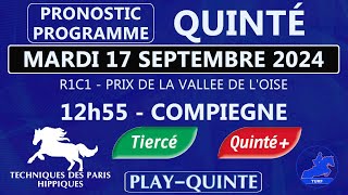 PROGRAMME ET PRONOSTIC QUINTÉ DU MARDI 17 SEPTEMBRE 2024  PLAT  R1C1  COMPIEGNE [upl. by Econah]