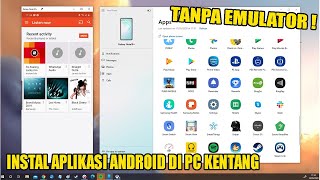 Cara Install Aplikasi dan Game Android Di Laptop Atau PC Kentang Tanpa Emulator [upl. by Martinic]