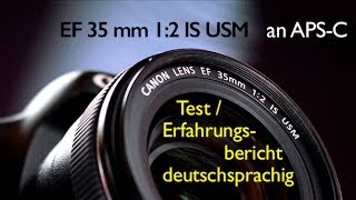 Canon EF 35 mm f2 IS USM • SpitzenNormalobjektiv für APSC • Test  Erfahrungsbericht • [upl. by Finer]