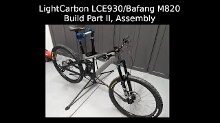 LIGHTCARBON LCE930  Bafang M820  Carbon EMTB Dream Build Part II  Assembly [upl. by Akemrehs]