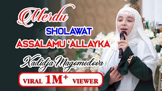 SHOLAWAT quotASSALAMU ALLAYKAquot 1M VIEW by XADIDJA SANGAT MERDU xadidja hadidja nasyid [upl. by Idissac]