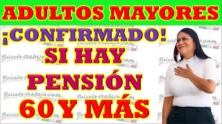 🥳CONFIRMADO 📣 SI ALA PENSIÓN 60 Y MAS EN ADELANTE 💵 Aclaraciones de la Secretaría del Bienestar [upl. by Assert390]