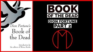 Dion Fortunes quotBook of the Deadquot Part 24 Book REVIEW  Travis Magus  LVX777 [upl. by Towbin]