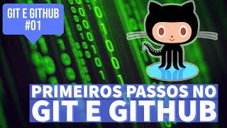 Primeiros passos no Git e Github  Git e GitHub 01 [upl. by Burtie]