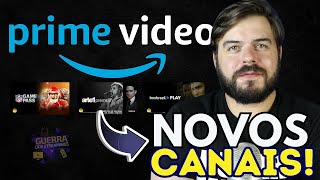 PRIME VIDEO COM MUITOS CANAIS NOVOS Conheça [upl. by Aldred]