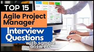 Agile Project Manager Interview Questions Answers for 2024 [upl. by Heti]