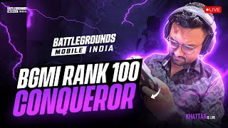 TOP 100  CONQUEROR RANK PUSH  Khattar Is Live bgmi livestream shorts [upl. by Sherborn]