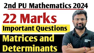 Matrices and Determinants  Important and fixed questions  2nd PUC Mathematics Exam 2024 [upl. by Lorilee484]