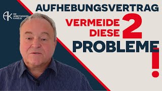 So vermeidest du die häufigsten Fehler beim Aufhebungsvertrag arbeitnehmerrecht anwalt [upl. by Carmencita833]