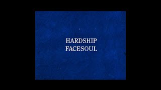 FACESOUL  Hardship Lyrics [upl. by Reggy258]