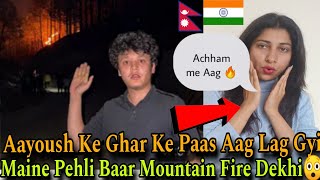 Aayoush Ke Ghar Ke Paas Aag 🔥 Lag Gyi Maine Pehli Baar Mountain Fire Dekhi😲 Crazzy Pikku [upl. by Ahseit]