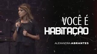 Você é habitação  ALEXANDRA ABRANTES [upl. by Borlase637]