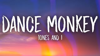 Tones and I  Dance Monkey Lyrics [upl. by Noskcire]