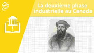 La deuxième phase industrielle au Canada  Histoire  Alloprof [upl. by Eniawd501]