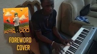 Foreword  Tyler the Creator Piano Cover [upl. by Kauppi]