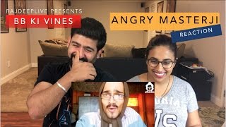 BB KI VINES  ANGRY MASTERJI Part 8 REACTION  BB  by RajDeep [upl. by Leah548]