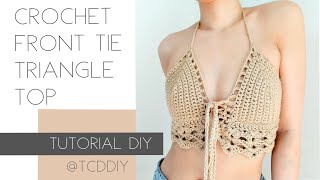 Crochet Front Tie Triangle Top  Tutorial DIY [upl. by Nodaj]