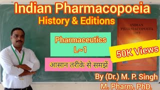 Pharmacopoeia  Indian Pharmacopoeia  History amp Editions  Pharmaceutics  L1 By Dr M P Singh [upl. by Inge]