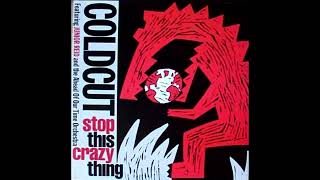 Coldcut  Stop This Crazy Thing Extended Version [upl. by Yawnoc]