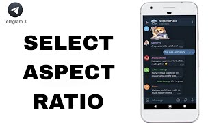 How To Select Aspect Ratio On Telegram X App [upl. by Lupee]