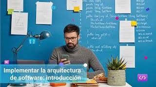 Implementar la arquitectura de software introducción [upl. by Ellenrad]