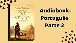 O Nome do Vento Audiobook parte 2 [upl. by Anyat832]