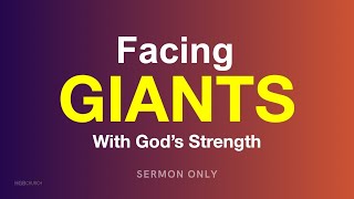 Facing Giants with Gods Strength  15 September 2024 Sermon Only [upl. by Htrap75]