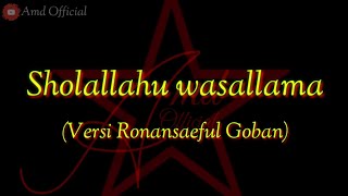 SHOLALLAHU WASALLAMA  KARAOKE  VERSI RONAN SAEFUL GOBAN [upl. by Sweet]