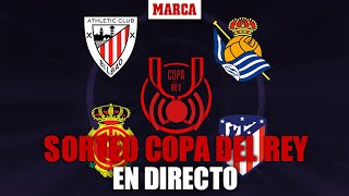 Sorteo Copa del Rey de semifinales cruces Athletic Mallorca Real Sociedad y Atlético en vivo [upl. by Karia407]