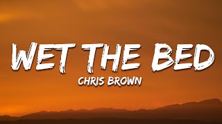 Chris Brown  Wet The Bed Lyrics [upl. by Raye]