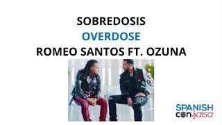 Sobredosis by Romeo Santos Feat Ozuna ♫ Lyrics in Spanish and English [upl. by Gianni]