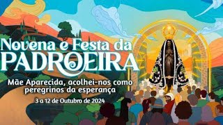 Festa da Padroeira 2024  Novena Solene  1° Noite [upl. by Nepean]