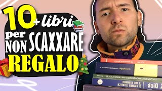 10 LIBRI 10 REGALI il LIBRO PERFETTO per ogni TIPO di LETTORE [upl. by Ytnom]