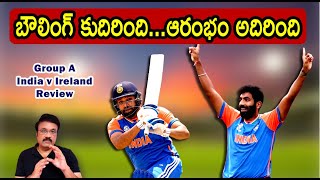 బౌలింగ్ కుదిరిందిఆరంభం అదిరింది Group A India v Ireland match review t20worldcup2024 [upl. by Opalina]