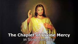 The Chaplet of Divine Mercy  Song Complete [upl. by Qerat]