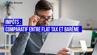 Impôts  Comparatif entre flat tax et barème [upl. by Gnahk]