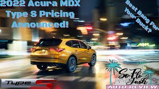 2022 Acura MDX Type S Pricing Announced Is It Correctly Priced [upl. by Loferski381]