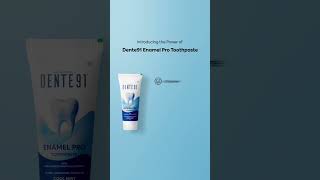 Strengthen Enamel with Dente91’s Enamel Pro Toothpaste [upl. by Ical]