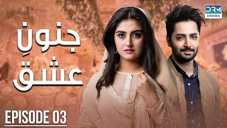 Pakistani Drama  Junoon e Ishq  Episode 3  Danish Taimoor amp Hiba Bukhari  CO1O danishtaimoor [upl. by Adnorrahs]