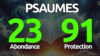 PSAUMES 23 et 91 Prière de Protection Contre tout mal  Être couvert par la Grâce [upl. by Reltuc]