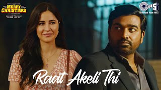 Raat Akeli Thi  Merry Christmas  Katrina Kaif Vijay Sethupathi Pritam Shilpa Rao Tushar Varun [upl. by Theola]